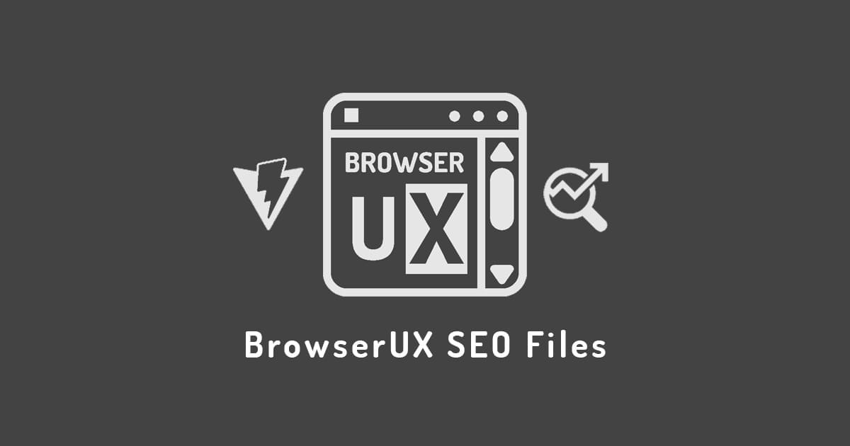BrowserUX SEO Files